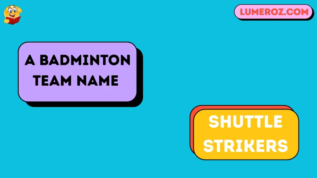 A badminton team name