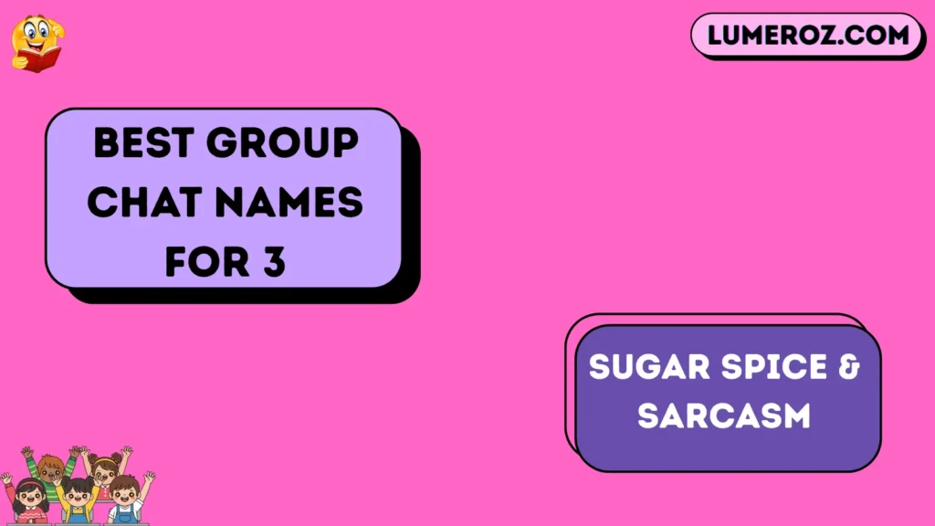 Best Group Chat Names for 3