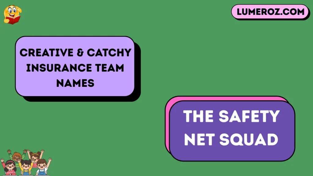 Creative & Catchy Insurance Team Names