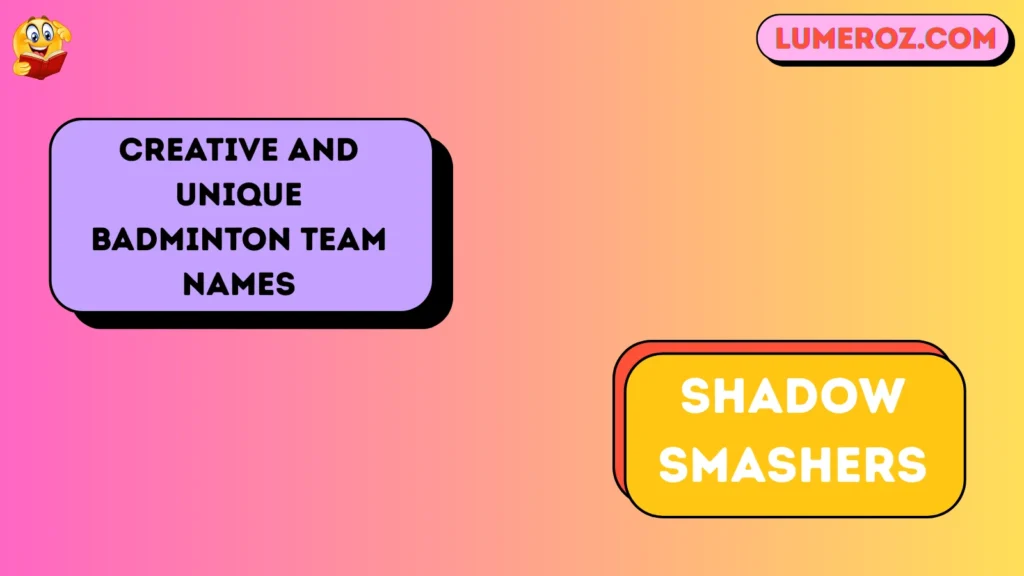 Creative and Unique Badminton Team Names