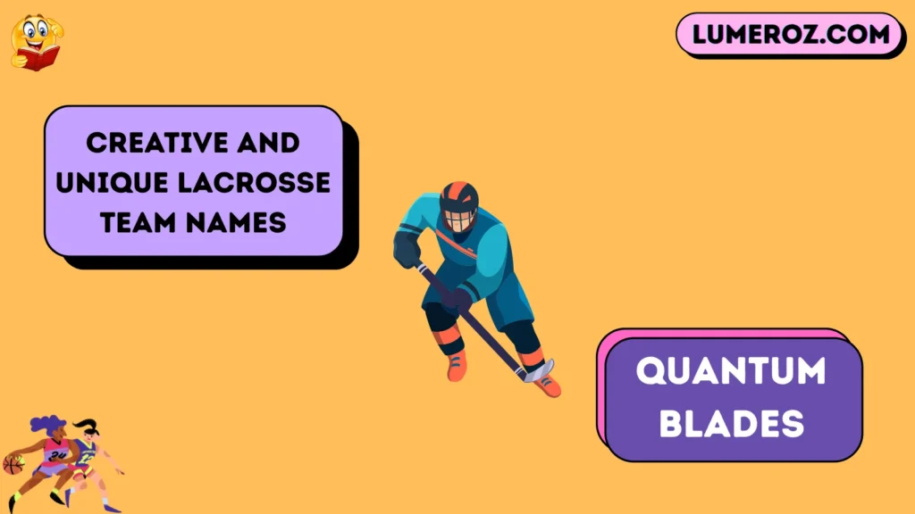 Creative and Unique Lacrosse Team Names