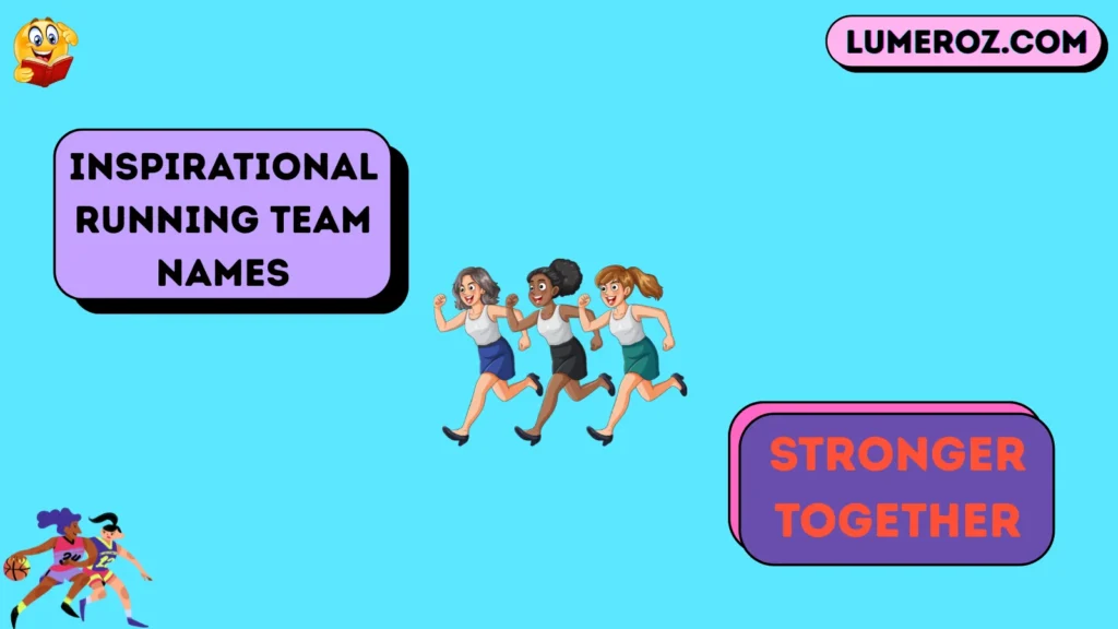 Inspirational Running Team Names