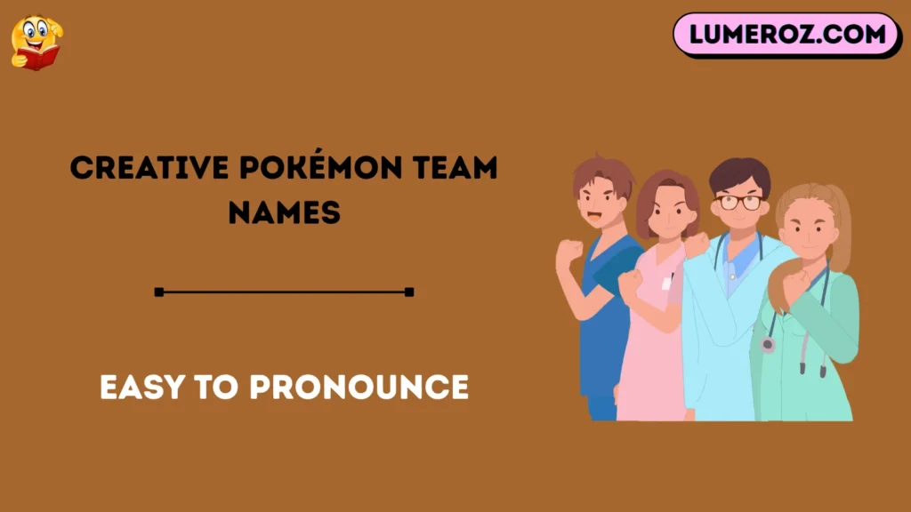 Creative Pokémon Team Names