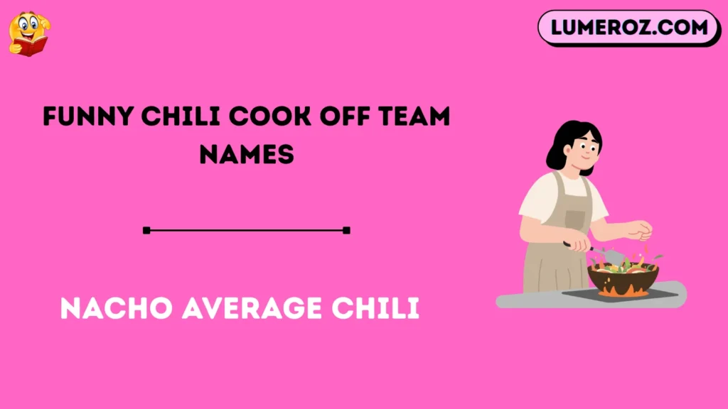 Funny Chili Cook Off Team Names
