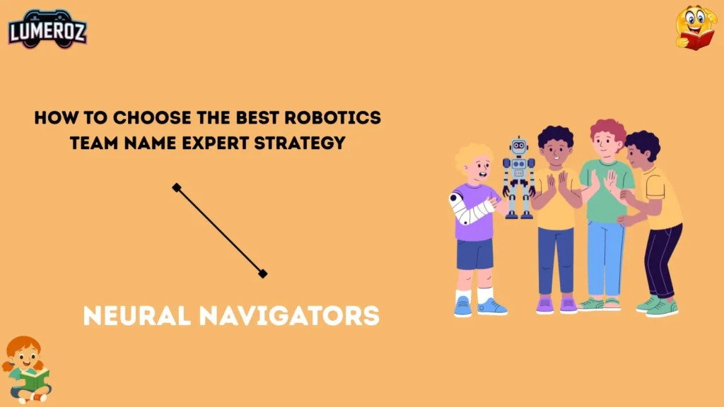 How to Choose the Best Robotics Team Name Expert Strategy