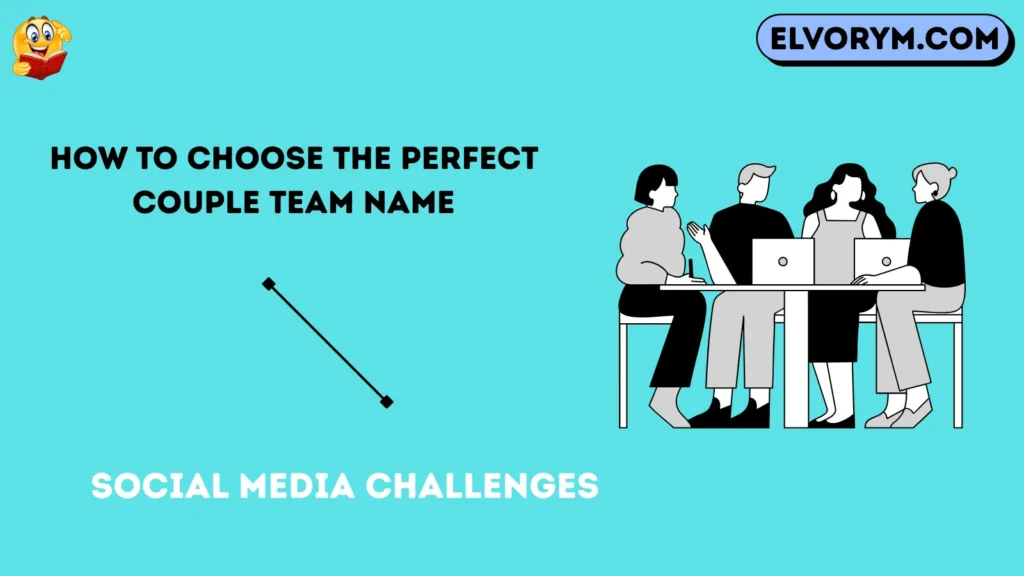How to Choose the Perfect Couple Team Name