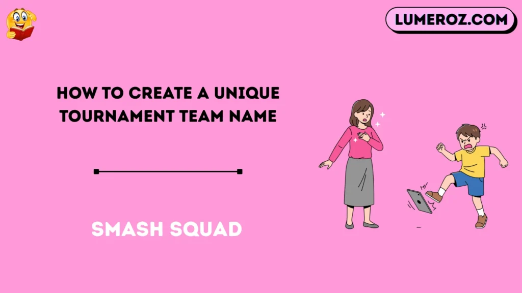 How to Create a Unique Tournament Team Name