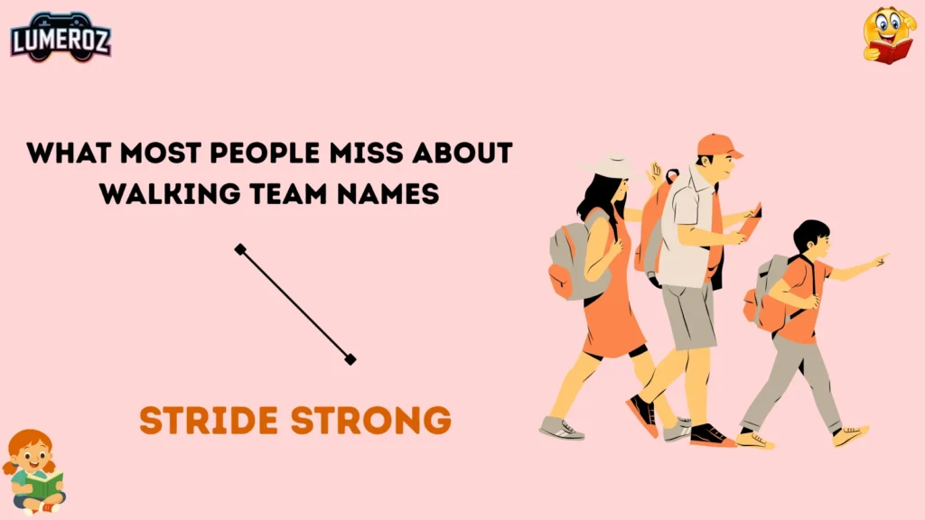 What Most People Miss About Walking Team Names