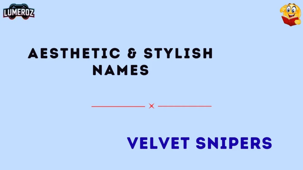 Aesthetic & Stylish Names