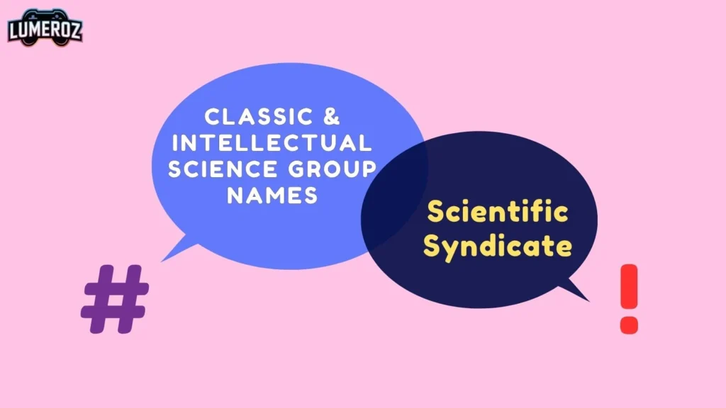Classic & Intellectual Science Group Names