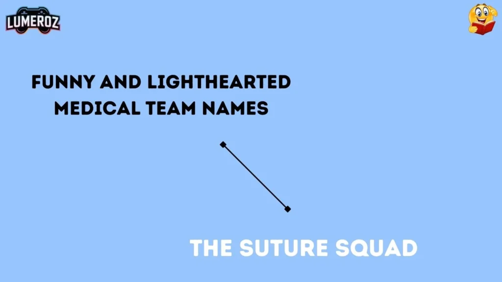 Funny and Lighthearted Medical Team Names