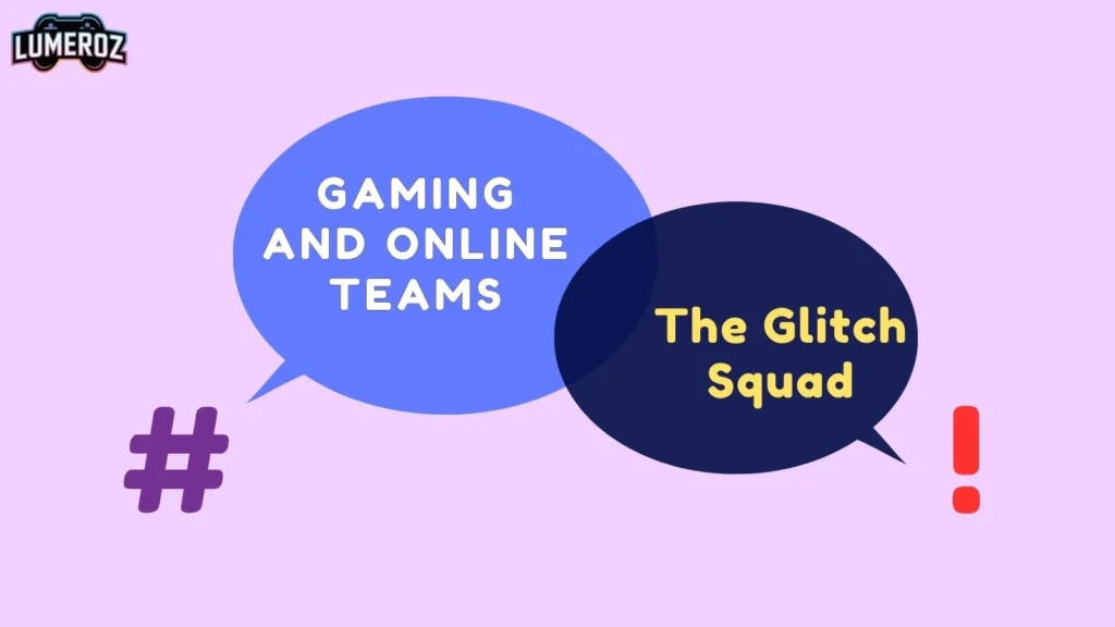 Gaming and Online Teams