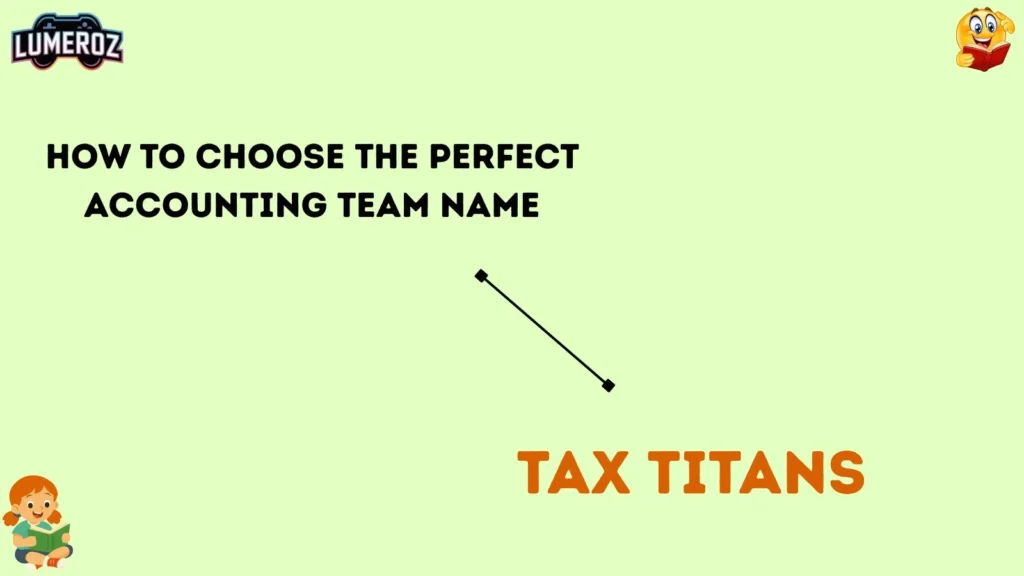 How to Choose the Perfect Accounting Team Name