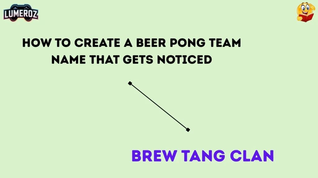 How to Create a Beer Pong Team Name That Gets Noticed