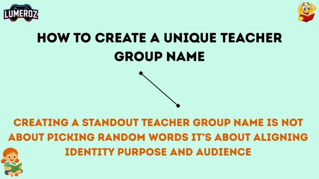 How to Create a Unique Teacher Group Name