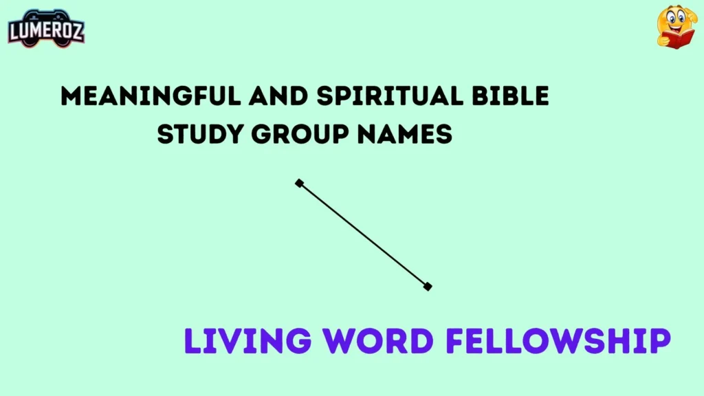 Meaningful and Spiritual Bible Study Group Names