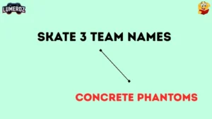 Skate 3 team name