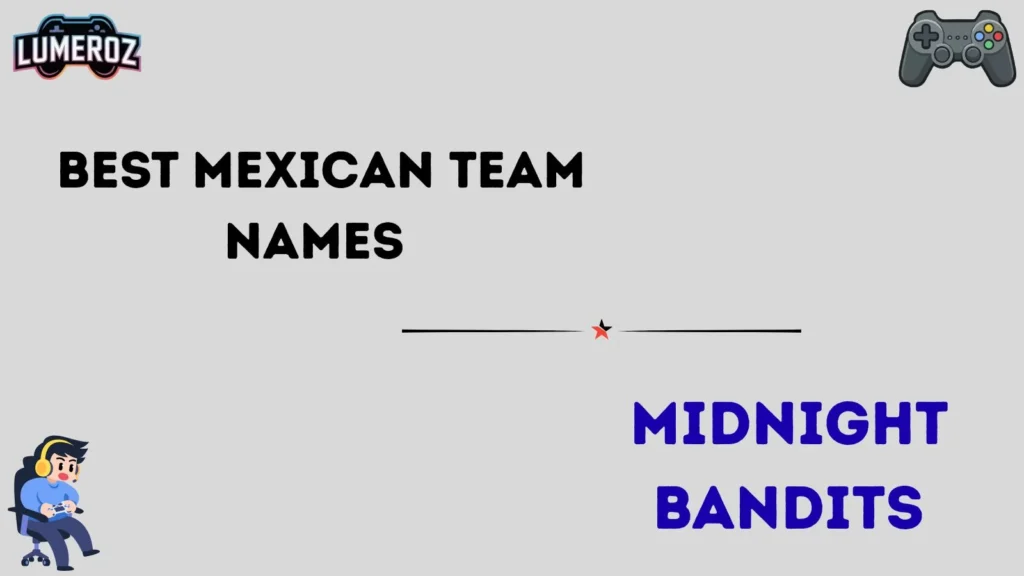 Best Mexican Team Names