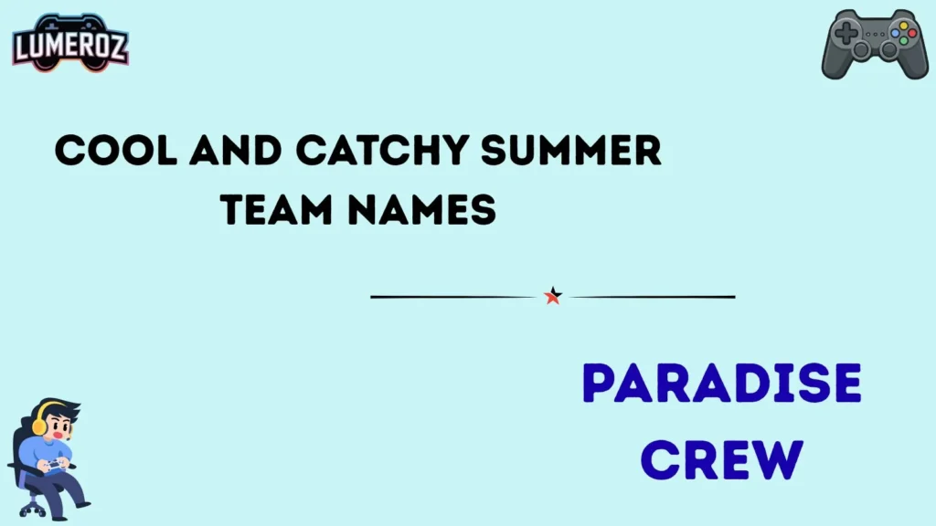 Cool and Catchy Summer Team Names