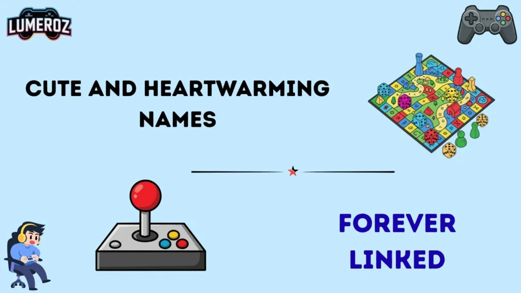 Cute and Heartwarming Names