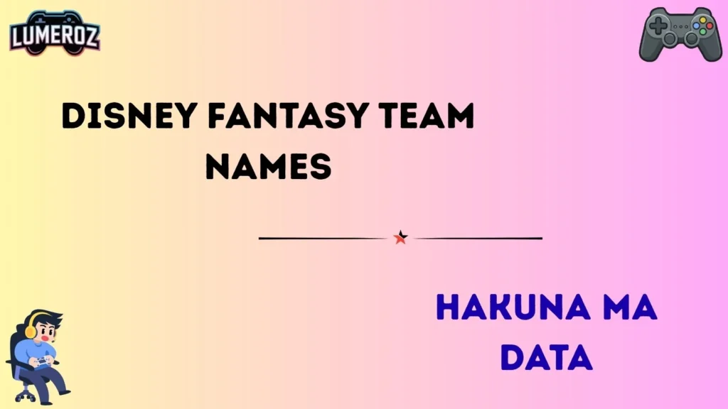 Disney fantasy team names