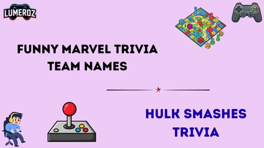 Funny Marvel Trivia Team Names