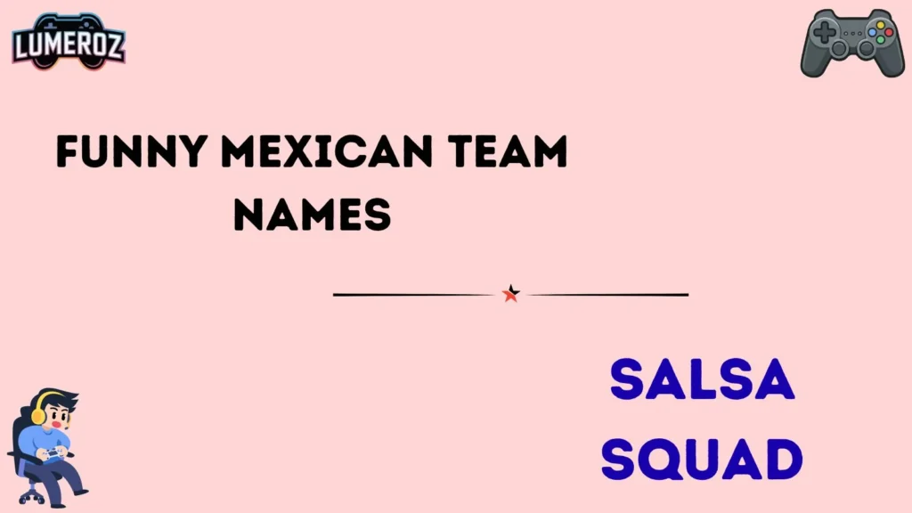 Funny Mexican Team Names