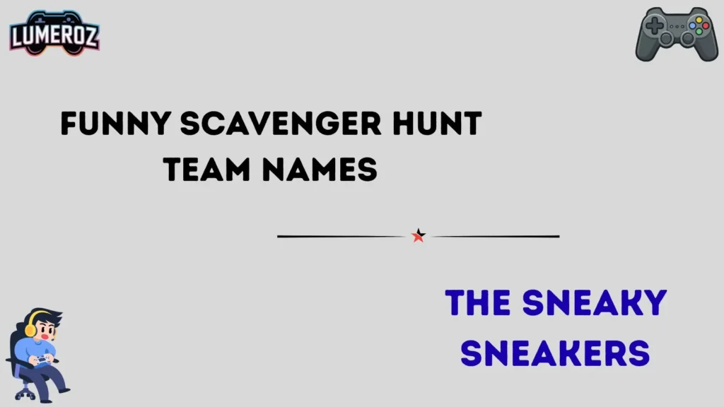 Funny Scavenger Hunt Team Names