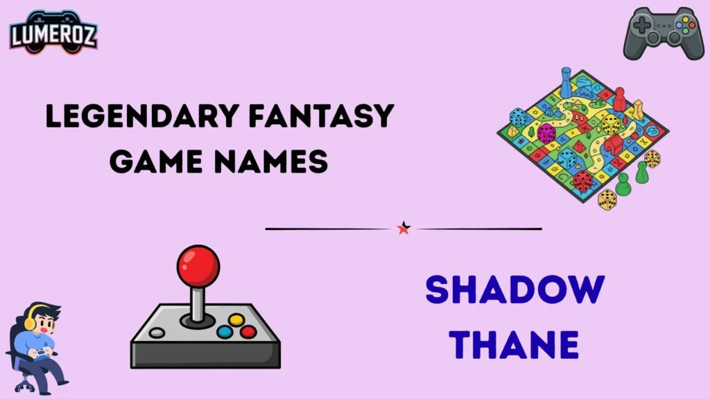 Legendary Fantasy Game Names