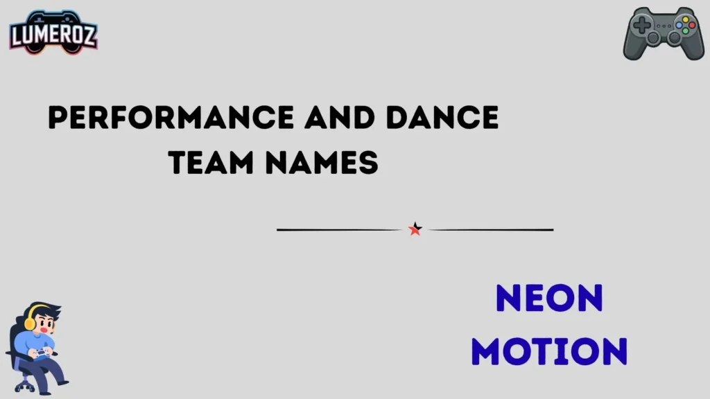 Performance and Dance Team Names