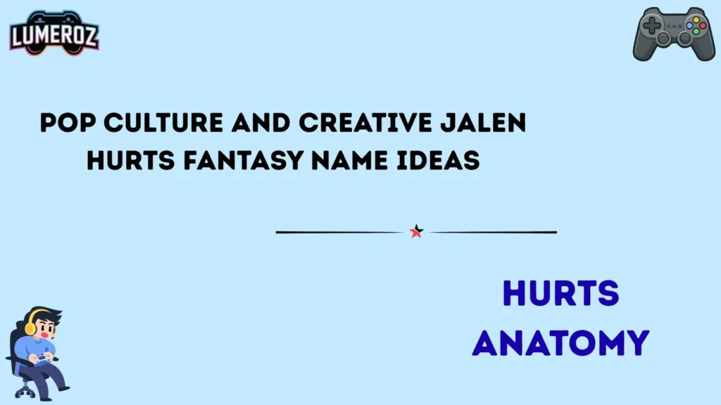 Pop Culture and Creative Jalen Hurts Fantasy Name Ideas