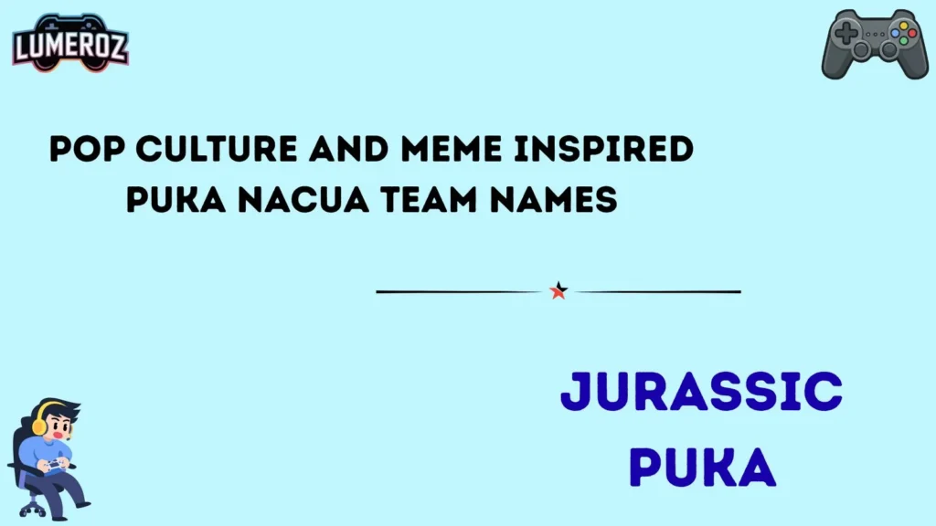Pop Culture and Meme-Inspired Puka Nacua Team Names