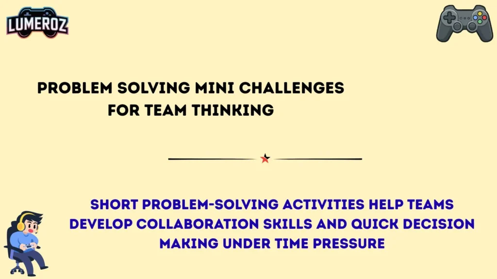 Problem-Solving Mini Challenges for Team Thinking