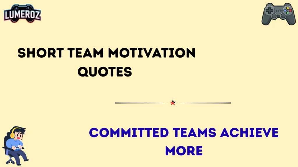 Short Team Motivation Quotes 