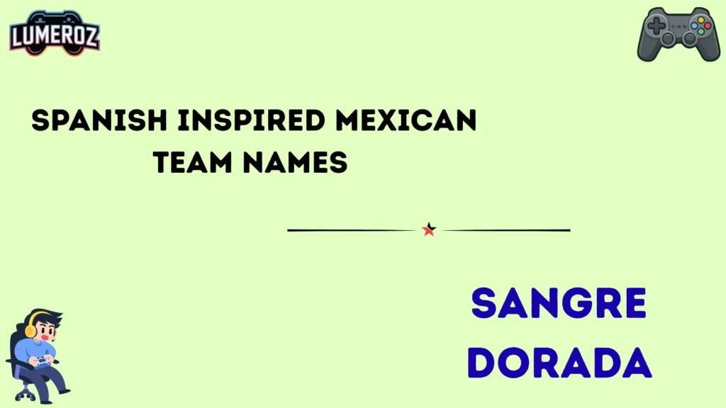 Spanish Inspired Mexican Team Names