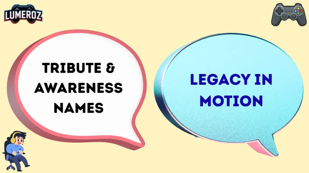 Tribute & Awareness Names