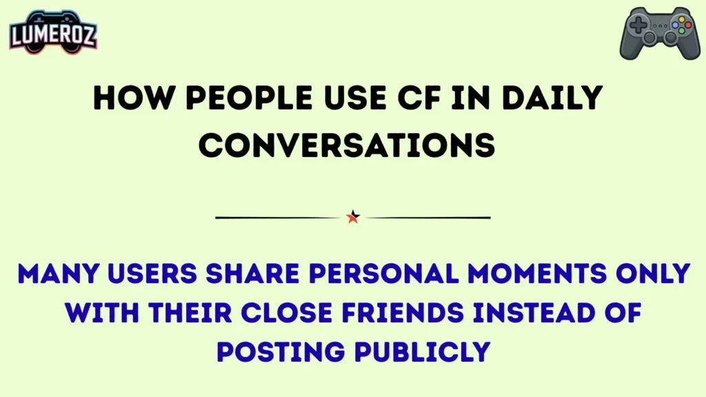 How People Use CF in Daily Conversations