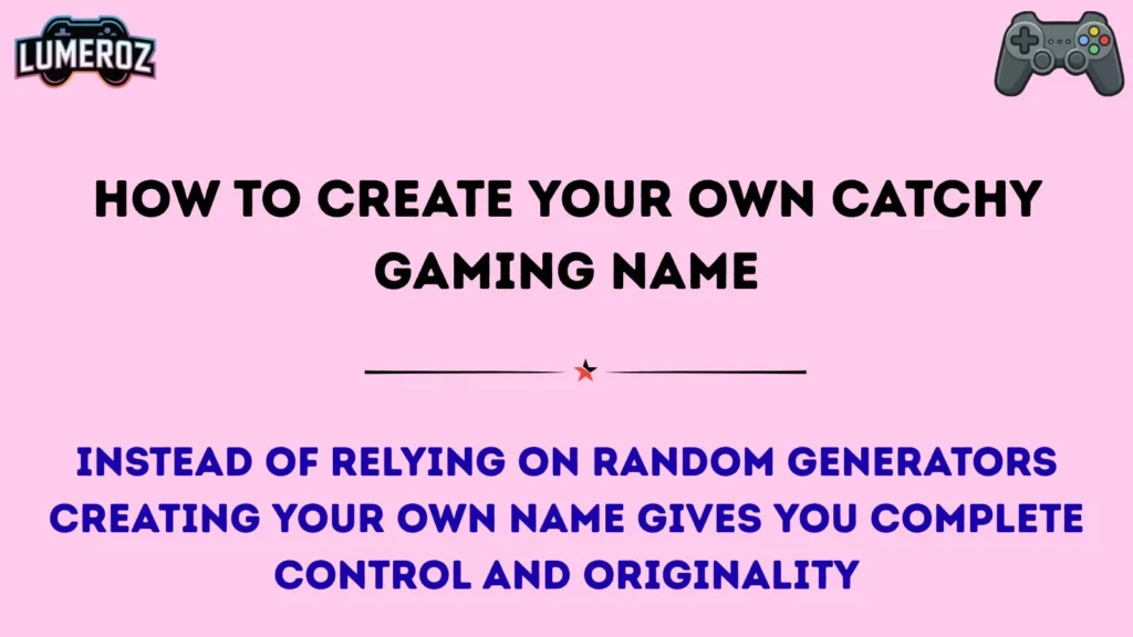 How to Create Your Own Catchy Gaming Name