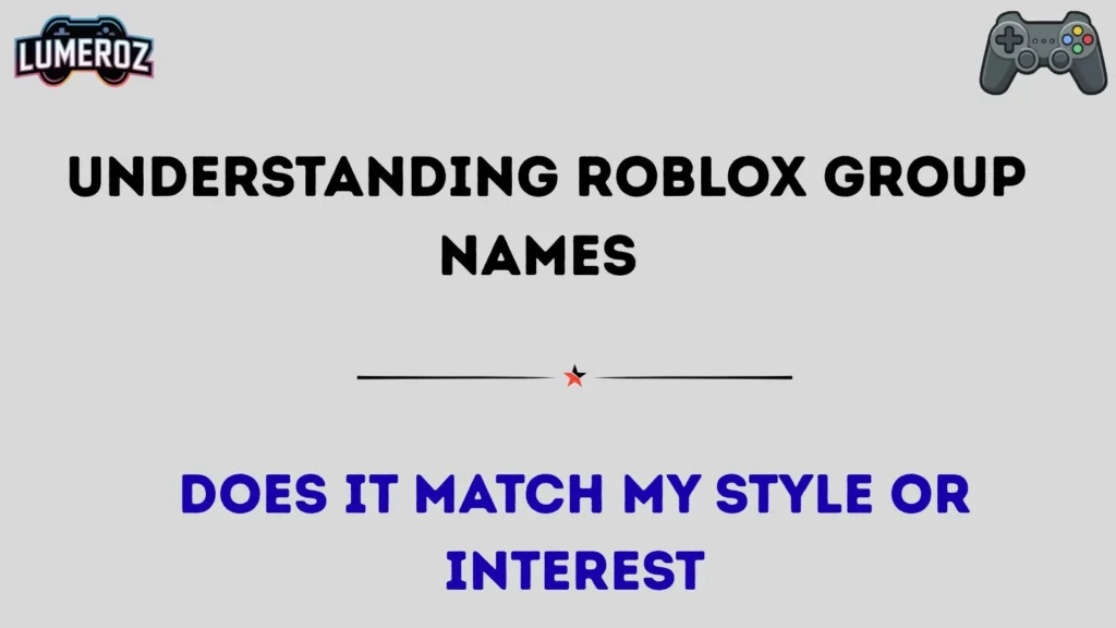 Understanding Roblox Group Names