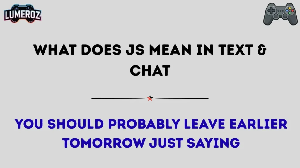 What Does JS Mean in Text & Chat