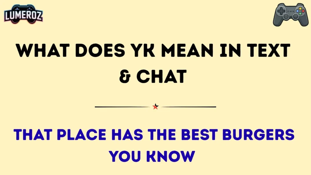 What Does YK Mean in Text & Chat