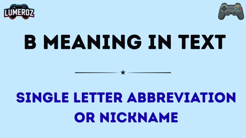 b meaning in text