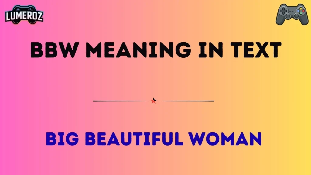 bbw meaning in text