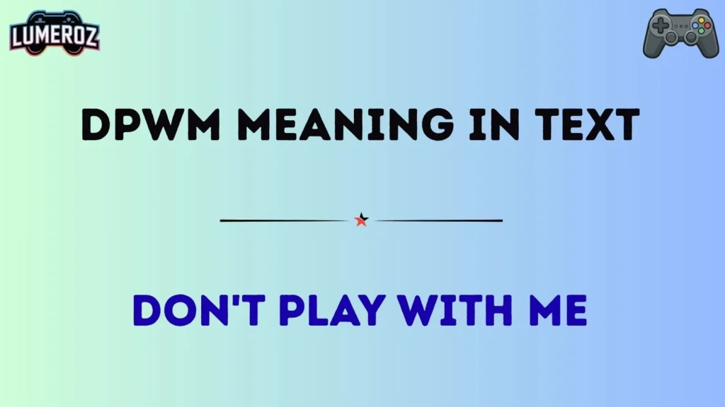 dpwm meaning in text