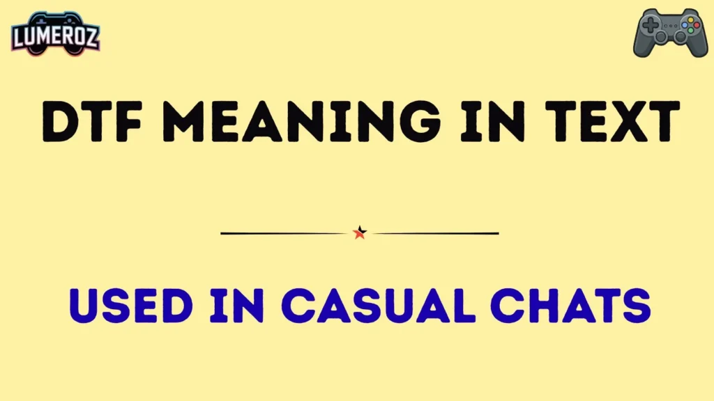 dtf meaning in text