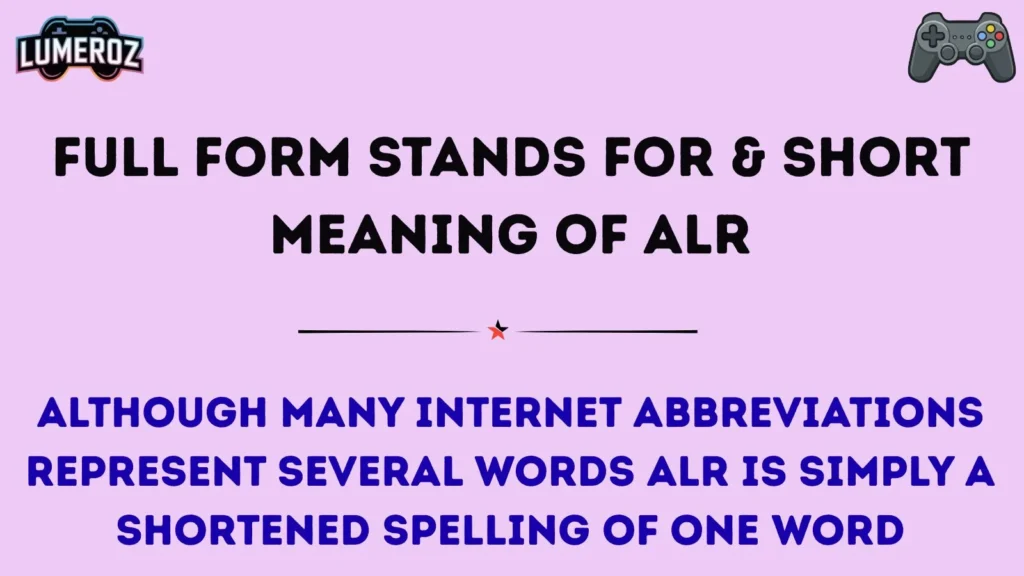Full Form Stands For & Short Meaning of ALR