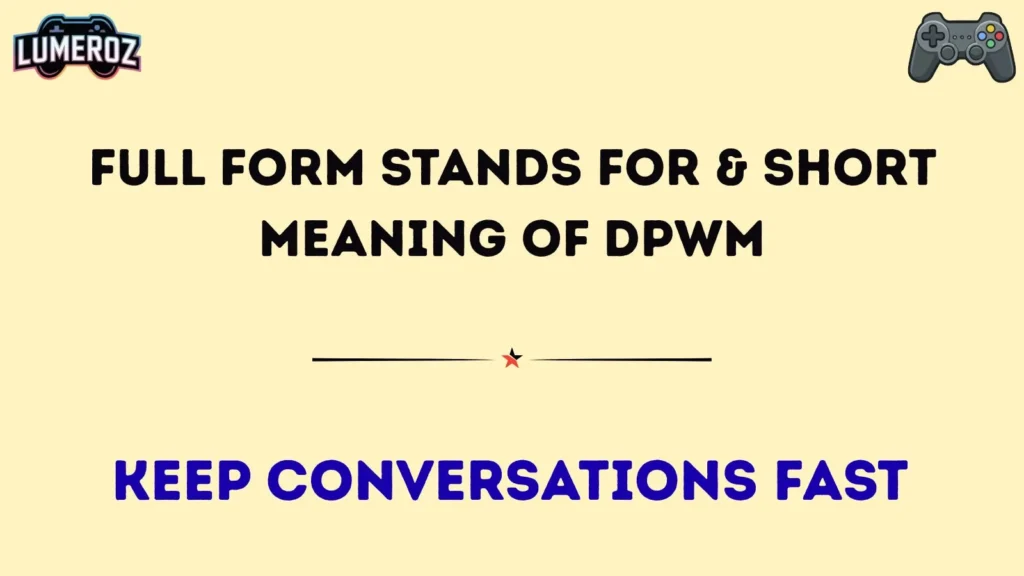 Full Form Stands For & Short Meaning of DPWM