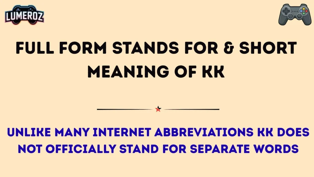 Full Form Stands For & Short Meaning of KK