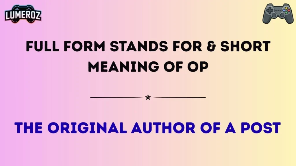 Full Form Stands For & Short Meaning of OP