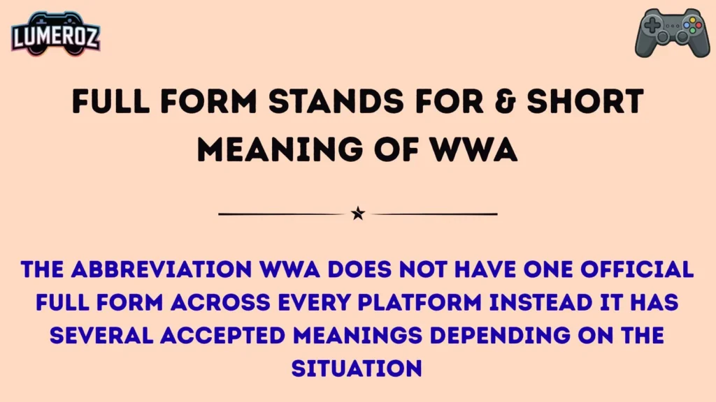Full Form Stands For & Short Meaning of WWA